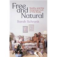 Free and Natural by Schrank, Sarah, 9780812251425