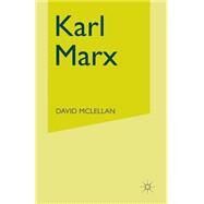 Karl Marx by McLellan, David, 9781349141425
