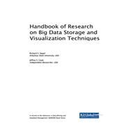 Handbook of Research on Big Data Storage and Visualization Techniques by Segall, Richard S.; Cook, Jeffrey S., 9781522531425