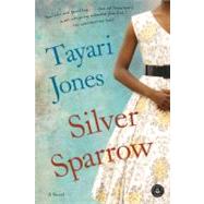 Silver Sparrow by Jones, Tayari, 9781616201425