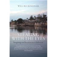 Stealing With the Eyes by Buckingham, Will, 9781909961425