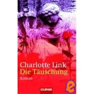 Die Tauschung by Link, Charlotte, 9783442451425