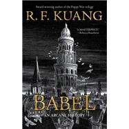 Babel by R. F. Kuang, 9780063021426