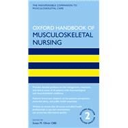 Oxford Handbook of Musculoskeletal Nursing by Oliver OBE, Susan M., 9780198831426
