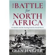 The Battle for North Africa by Harper, Glyn, 9780253031426