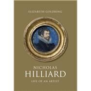 Nicholas Hilliard by Goldring, Elizabeth, 9780300241426