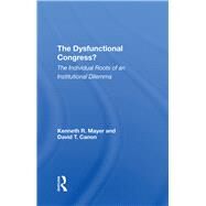 The Dysfunctional Congress? by Mayer, Kenneth R.; Canon, David T., 9780367291426