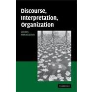Discourse, Interpretation, Organization by Loizos Heracleous, 9780521181426