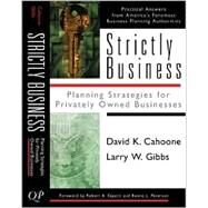 Strictly Business : Planning Strategies for Privately Owned Businesses by Cahoone, David; Gibbs, Larry W.; Esperti, Robert A.; Peterson, Renno L., 9780967471426