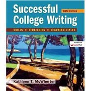 Successful College Writing Skills, Strategies, Learning Styles by McWhorter, Kathleen T., 9781319051426