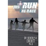 Just Run the Race by Crockett, Beverly A., Ph.d., 9781440421426
