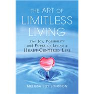 The Art of Limitless Living by Jonsson, Melissa Joy, 9781632651426