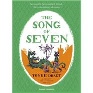 The Song of Seven by Dragt, Tonke; Watkinson, Laura; Dragt, Tonke, 9781782691426