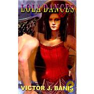 Lola Dances by Banis, Victor J., 9781934531426