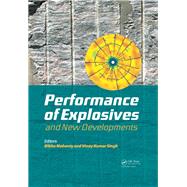 Performance of Explosives and New Developments by Mohanty; Bibhu, 9780415621427