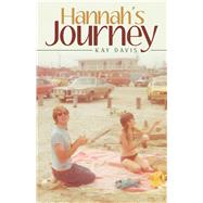 Hannahs Journey by Davis, Kay, 9781489711427