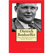 Dietrich Bonhoeffer by Bunker, Patrick, 9781508441427