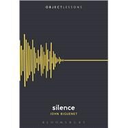 Silence by Biguenet, John; Schaberg, Christopher; Bogost, Ian, 9781628921427