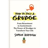 How to Hold a Grudge by Hannah, Sophie, 9781982111427