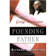 Founding Father by Brookhiser, Richard, 9780684831428