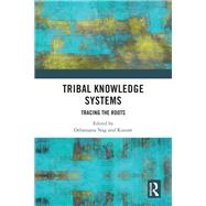 Tribal Knowledge Systems by Debanjana Nag and Kusum, 9781041291428