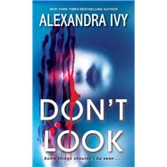 Don't Look by Ivy, Alexandra, 9781420151428