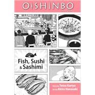 Oishinbo: Fish, Sushi and Sashimi, Vol. 4 A la Carte by Hanasaki, Akira; Kariya, Tetsu, 9781421521428