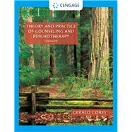 Theory and Practice of Counseling and Psychotherapy, Enhanced, 10th Edition by Corey, Gerald, 9780357671429