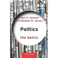 Politics: The Basics by Jackson; Nigel, 9780415841429