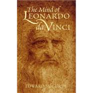 The Mind of Leonardo Da Vinci by McCurdy, Edward, 9780486441429