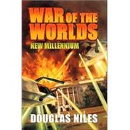 War of the Worlds : New Millenium by Niles, Douglas, 9780765311429