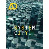 System City Infrastructure and the Space of Flows by Weinstock, Michael, 9781118361429