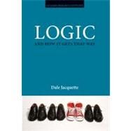 Logic and How It Gets That Way by Jacquette,Dale, 9781844651429