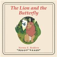 The Lion and the Butterfly by Redfern, Norma E., 9781984551429