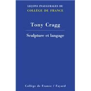 Sculpture et langage by Tony Cragg, 9782213681429