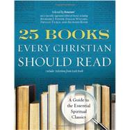25 Books Every Christian Should Read by RENOVARE, 9780060841430