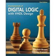 Fundamentals of Digital Logic with VHDL Design with CD-ROM by Brown, Stephen; Vranesic, Zvonko, 9780077221430