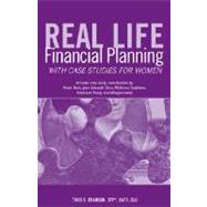 Real Life Financial Planning with Case Studies for Women : An Easy-to-Understand System to Organize Your Financial Plan and Prioritize Financial Decisions by Todd D. Bramson, Cfp, 9780314991430