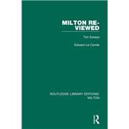 Milton Re-viewed by Le Comte, Edward, 9780367151430