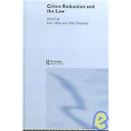 Crime Reduction And the Law by Moss; Kate, 9780415351430
