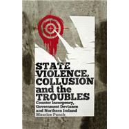 State Violence, Collusion and the Troubles by Punch, Maurice, 9780745331430