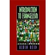 Introduction to Evangelism by Reid, Alvin, 9780805411430