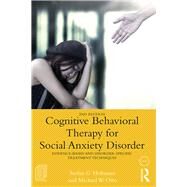 Cognitive Behavioral Therapy of Social Anxiety Disorder by Hofmann; Stefan G., 9781138671430