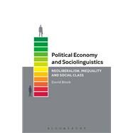 Political Economy and Sociolinguistics by Block, David, 9781474281430