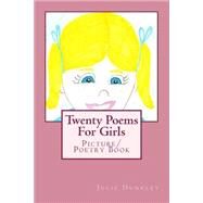 Twenty Poems for Girls by Dunkley, Julie, 9781523471430