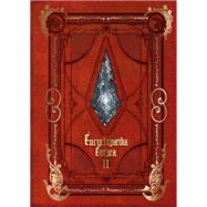 Encyclopaedia Eorzea ~The World of Final Fantasy XIV~  Volume II by Unknown, 9781646091430