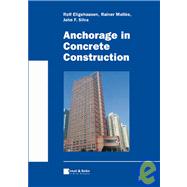 Anchorage in Concrete Construction by Eligehausen, Rolf; Mallée, Rainer; Silva, John F., 9783433011430