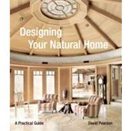 Designing Your Natural Home by Pearson, David, 9780060761431