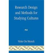 Research Design and Methods for Studying Cultures by de Munck, Victor, 9780759111431