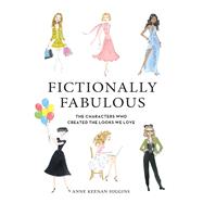 Fictionally Fabulous by Anne Keenan Higgins, 9780762461431
